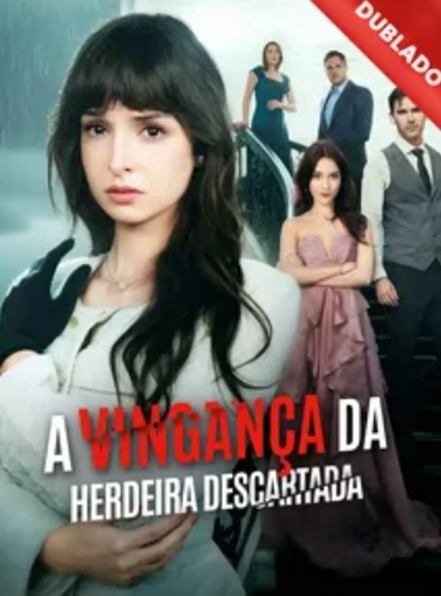 A Vingança da Herdeira Descartada (Dublado)